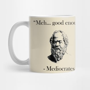 Meh good enough Mug